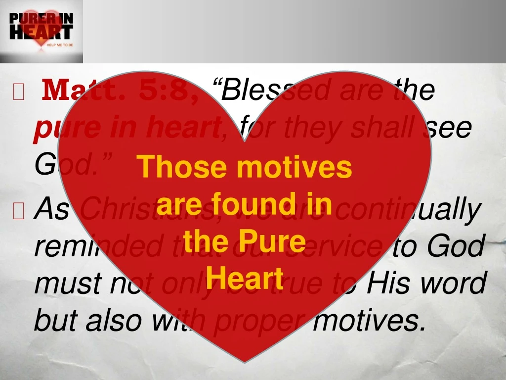 those motives are found in the pure heart