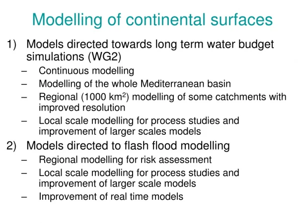 Modelling of continental surfaces