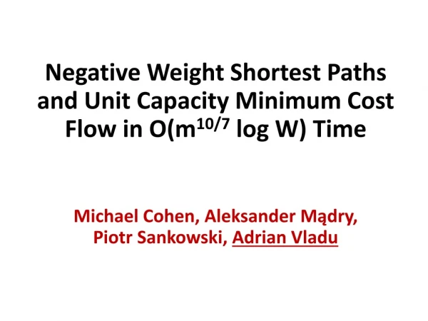 Negative Weight Shortest Paths and Unit Capacity Minimum Cost Flow in O(m 10/7  log W) Time