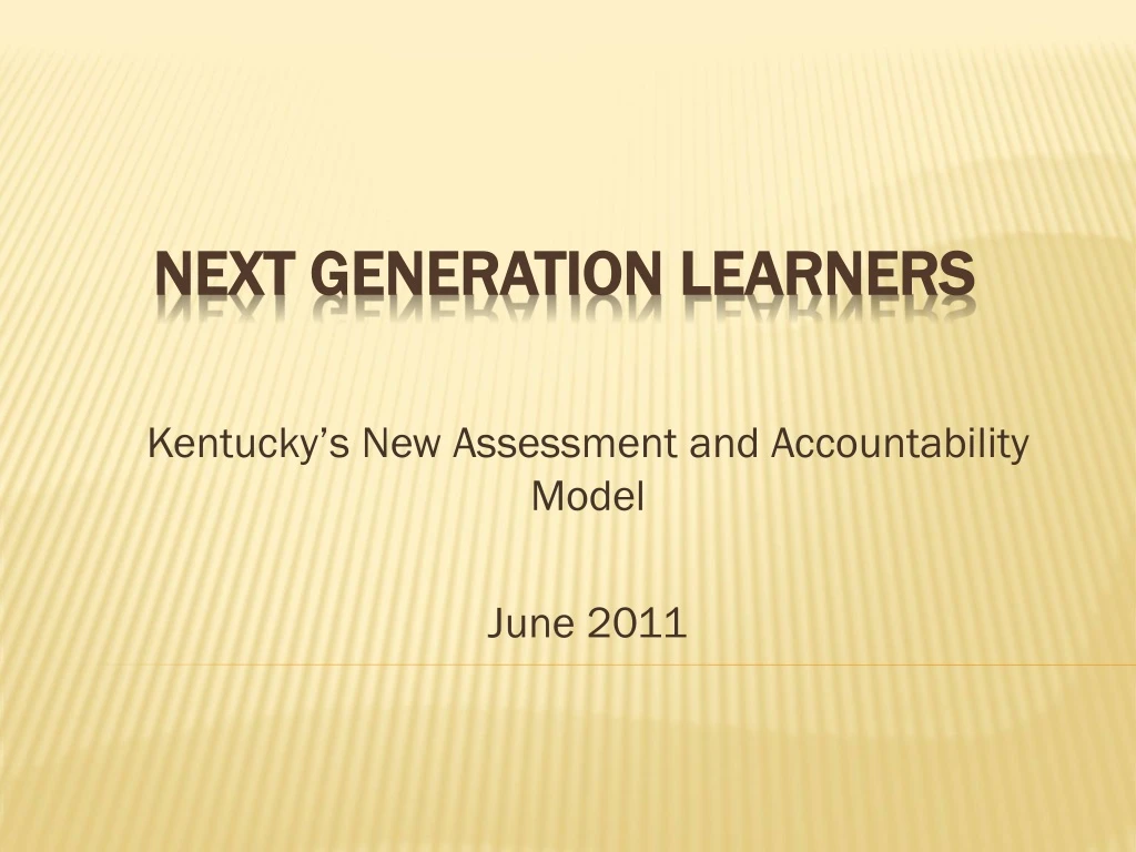 kentucky s new assessment and accountability model june 2011