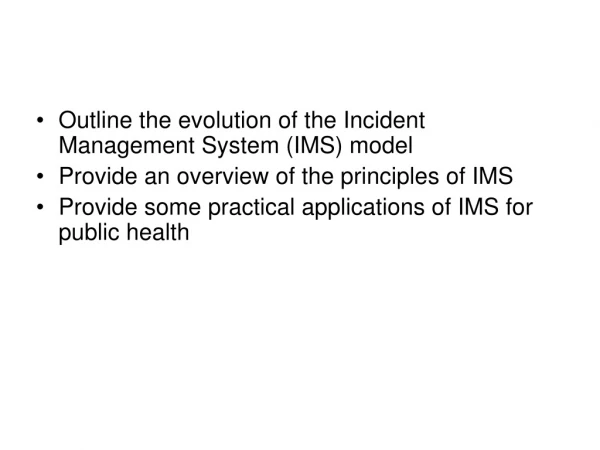 Outline the evolution of the Incident Management System (IMS) model