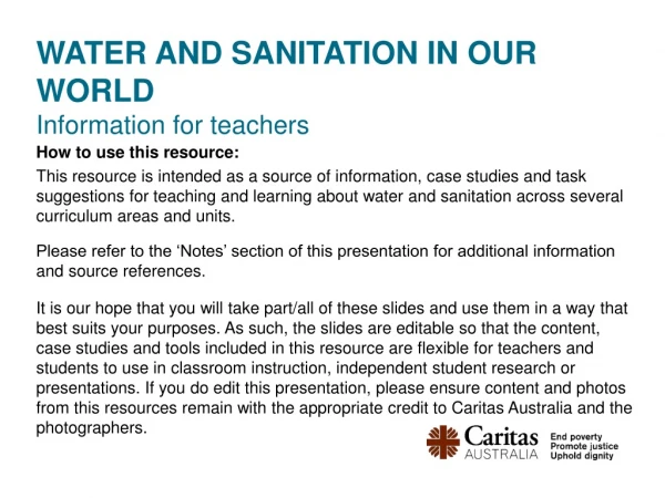 WATER AND SANITATION IN OUR WORLD Information for teachers