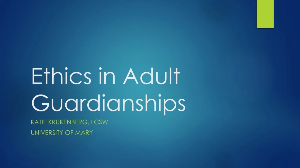 ethics in adult guardianships