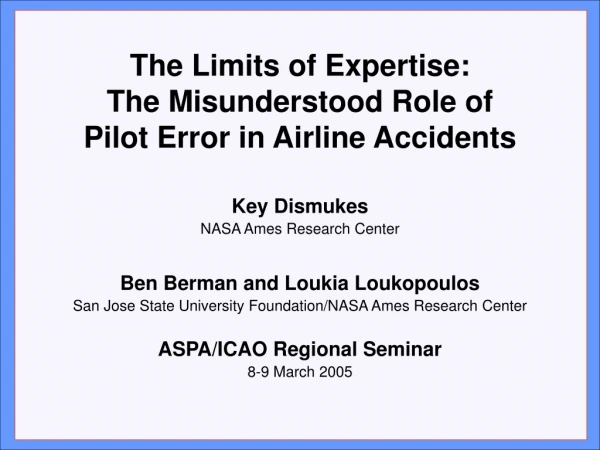 The Limits of Expertise: The Misunderstood Role of  Pilot Error in Airline Accidents