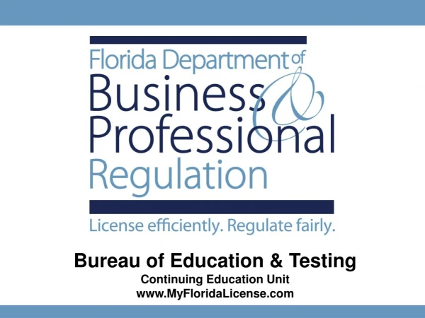 Bureau of Education &amp; Testing Continuing Education Unit MyFloridaLicense