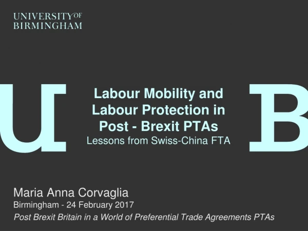 Labour Mobility and Labour Protection in  Post -  Brexit  PTAs Lessons from Swiss-China FTA