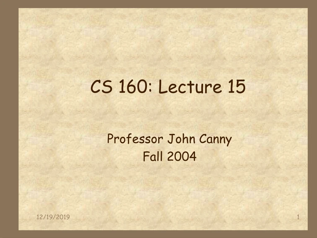 cs 160 lecture 15