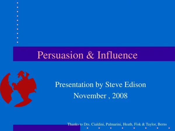 Persuasion &amp; Influence