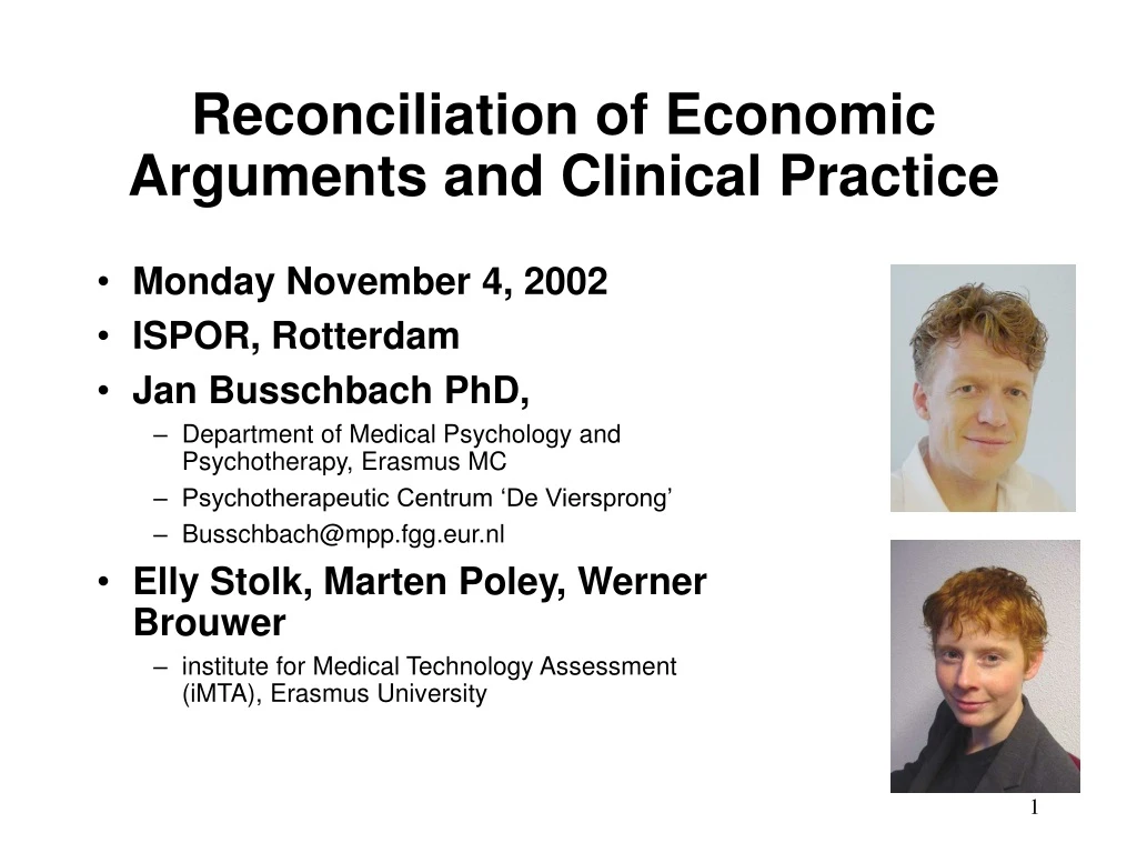 reconciliation of economic arguments and clinical practice