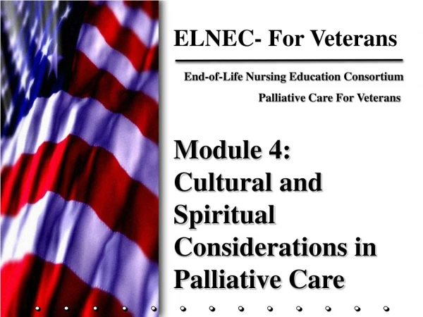 Module 4: Cultural and Spiritual  Considerations in Palliative Care