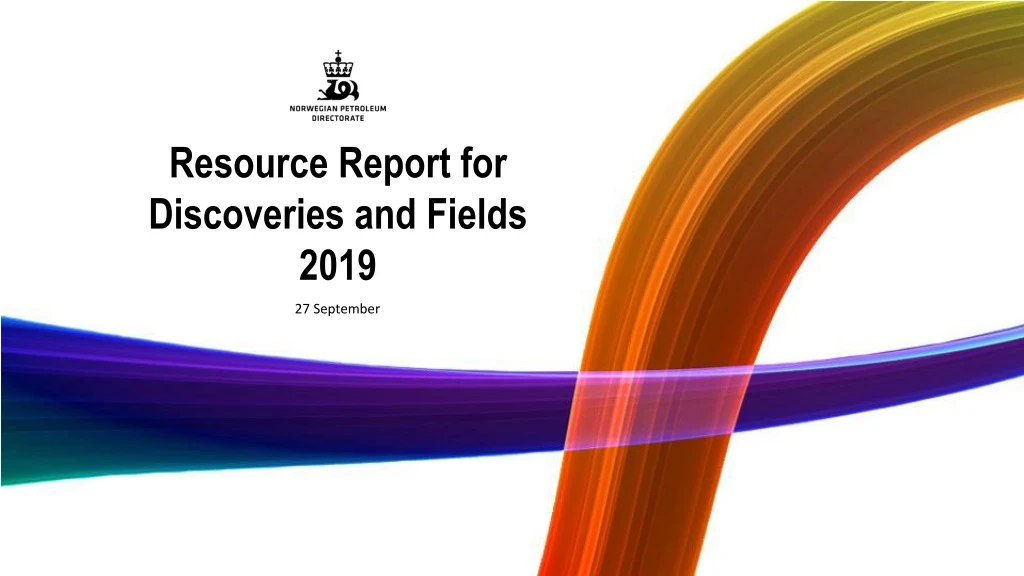 resource report for discoveries and fields 2019