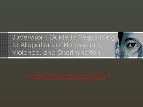 Supervisor’s Guide to Responding to Allegations of Harassment, Violence, and Discrimination