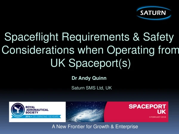 Spaceflight Requirements &amp; Safety  Considerations when Operating from UK Spaceport(s)