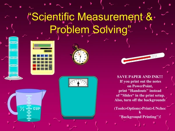 “Scientific Measurement &amp; Problem Solving”