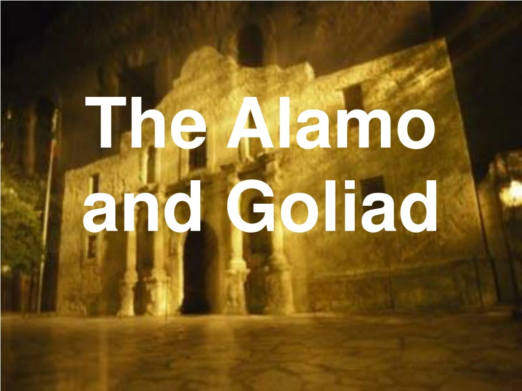 the alamo and goliad
