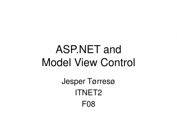 ASP.NET and  Model View Control