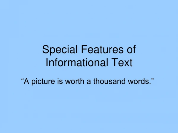 Special Features of Informational Text