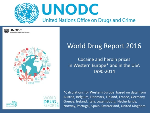 World Drug Report 2016 Cocaine and heroin prices  in Western Europe* and in the USA 1990-2014