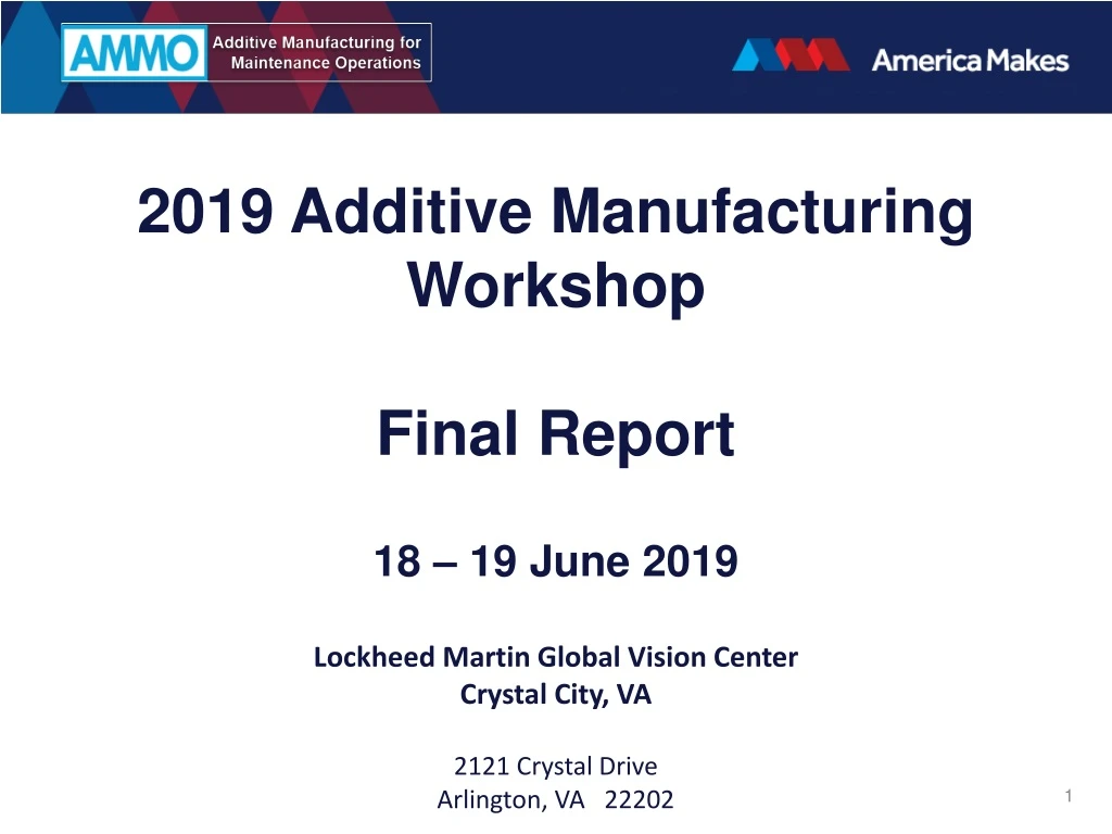 2019 additive manufacturing workshop final report