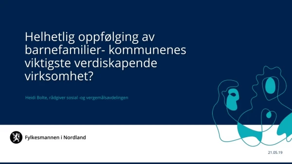 Helhetlig oppfølging av barnefamilier- kommunenes viktigste verdiskapende virksomhet?