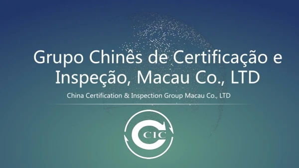 Grupo Chinês de Certificação e Inspeção, Macau Co., LTD
