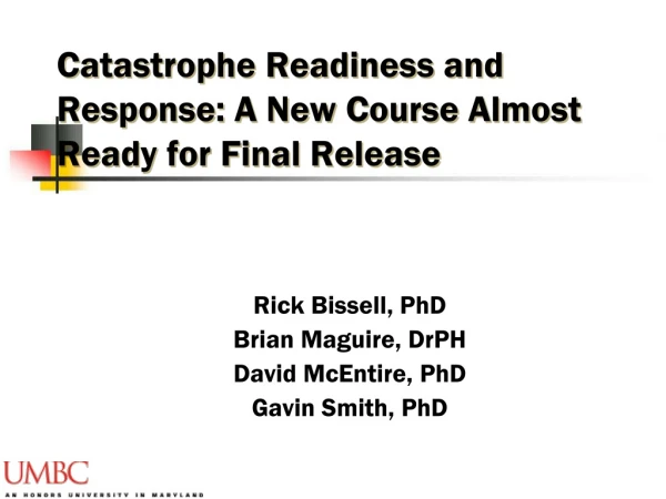 Catastrophe Readiness and Response: A New Course Almost Ready for Final Release