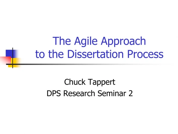 The Agile Approach to the Dissertation Process