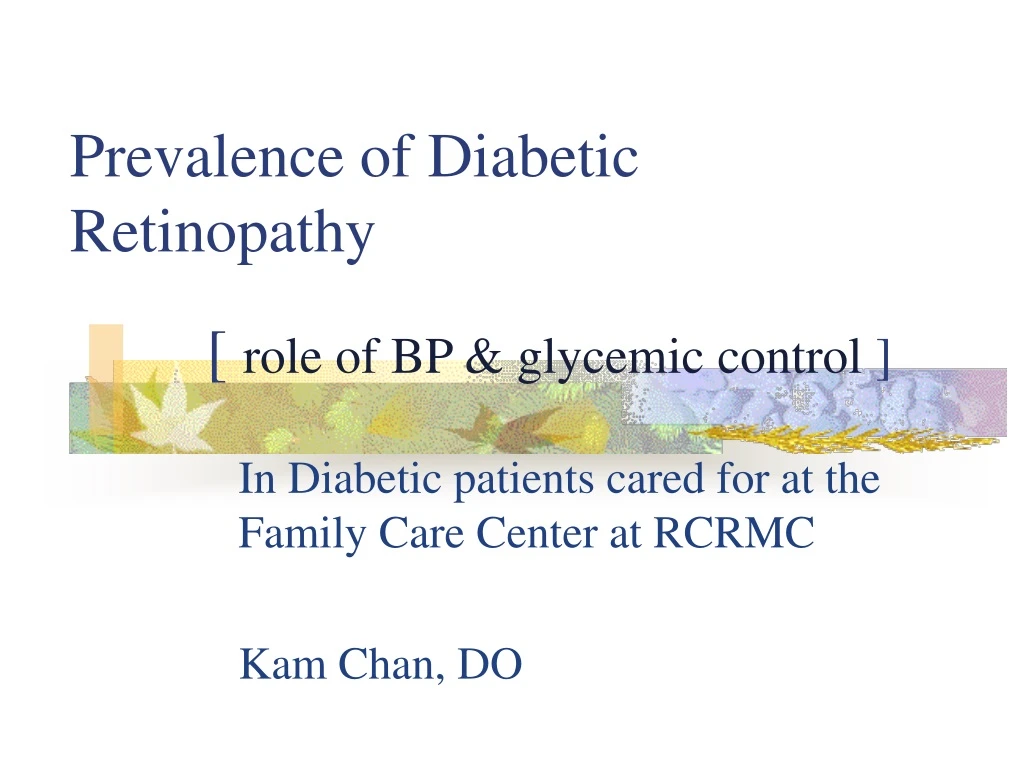 Ppt Prevalence Of Diabetic Retinopathy Powerpoint Presentation Free Download Id 9074456