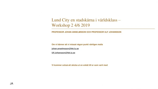 Lund City  en stadskärna i världsklass  –  Workshop 2 4/6 2019