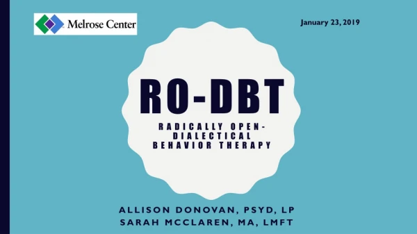 RO-DBT Radically  OpeN -  Dialectical  Behavior Therapy