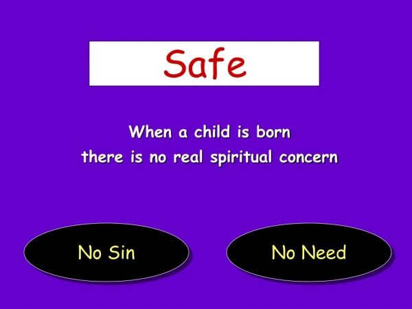 When a child is born there is no real spiritual concern