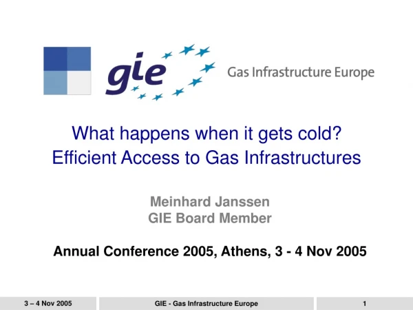 What happens when it gets cold? Efficient Access to Gas Infrastructures
