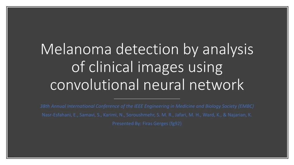 melanoma detection by analysis of clinical images using convolutional neural network
