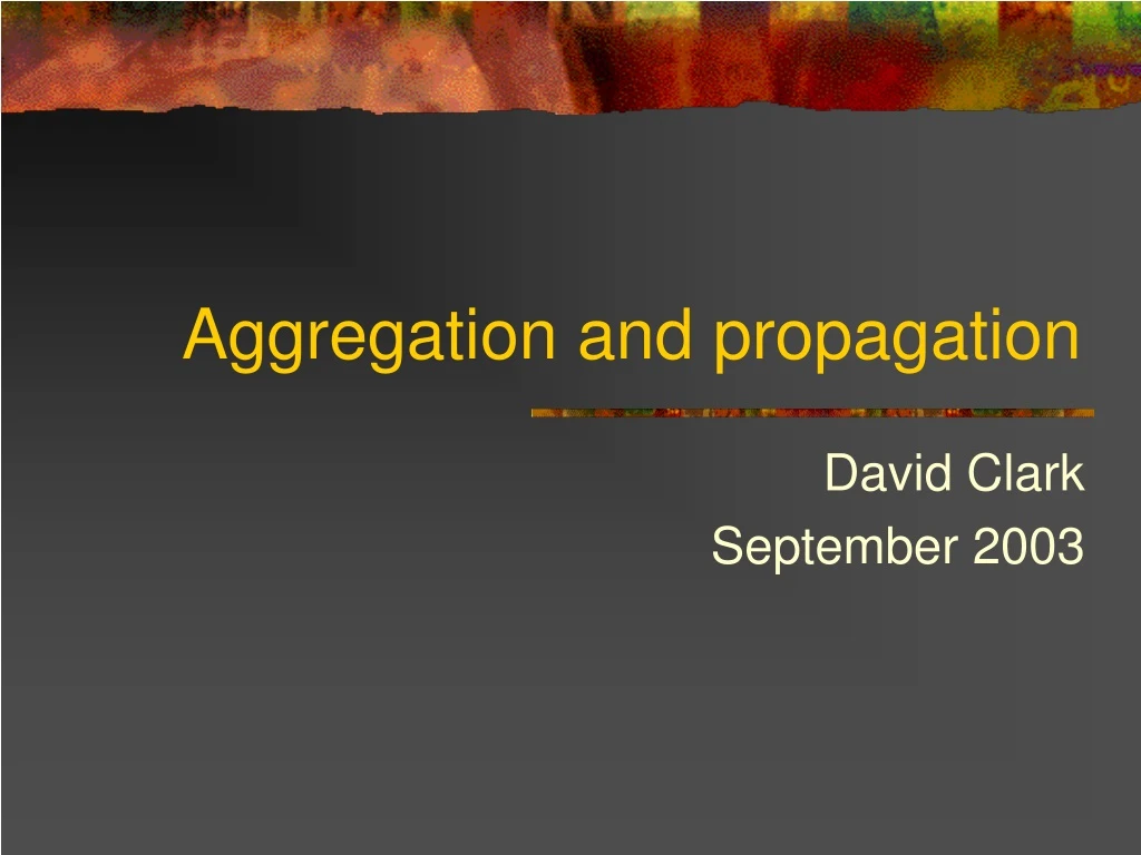 aggregation and propagation