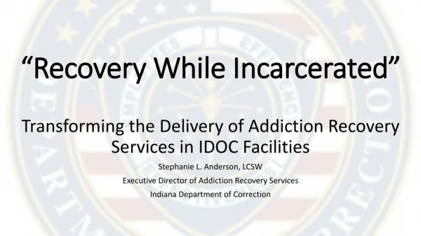 “Recovery While Incarcerated”