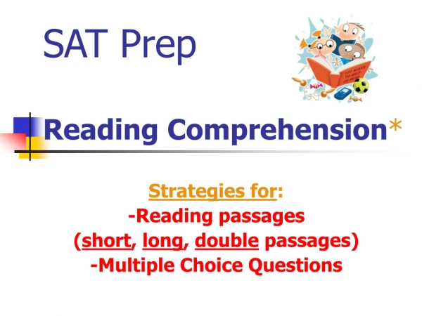 SAT Prep Reading Comprehension *