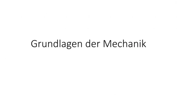 Grundlagen der Mechanik