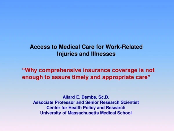 Access to Medical Care for Work-Related Injuries and Illnesses
