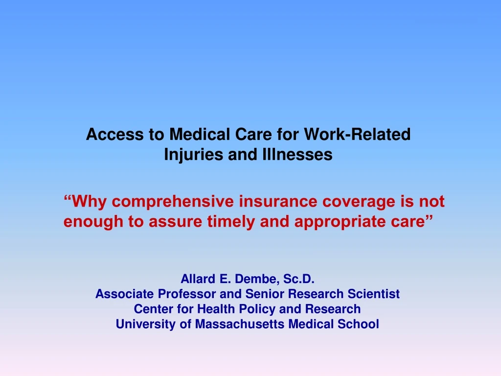 access to medical care for work related injuries