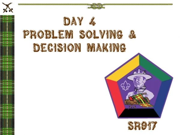 Day 4 Problem Solving &amp; Decision Making