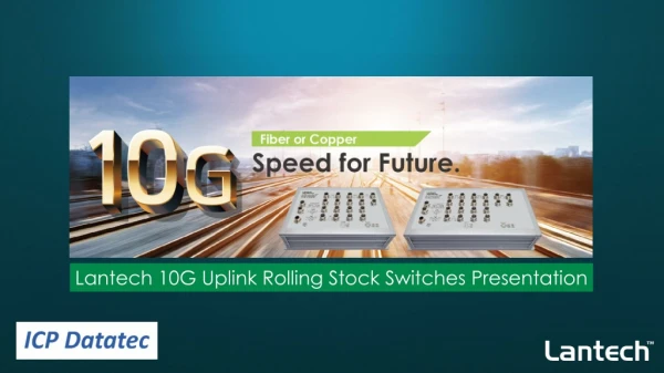 Lantech 10G Uplink Rolling Stock Switches Presentation