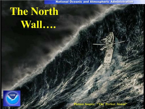 The North     Wall….
