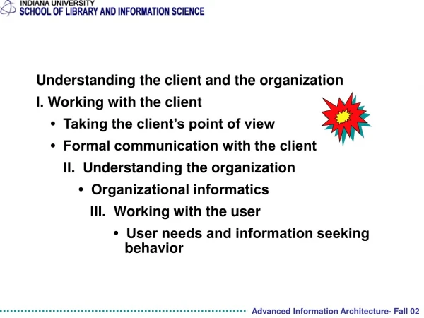 Understanding the client and the organization I. Working with the client