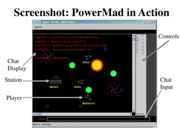 Screenshot: PowerMad in Action