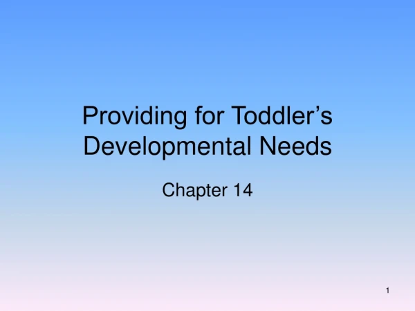 Providing for Toddler’s Developmental Needs