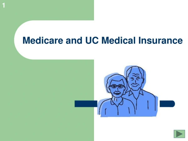 Medicare and UC Medical Insurance