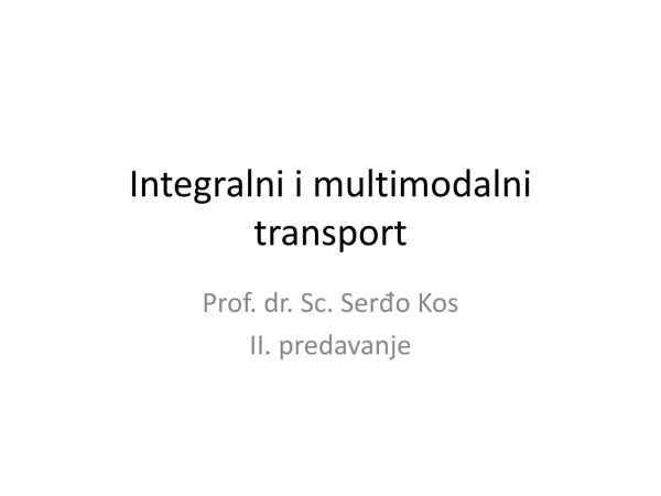 Integralni i multimodalni transport