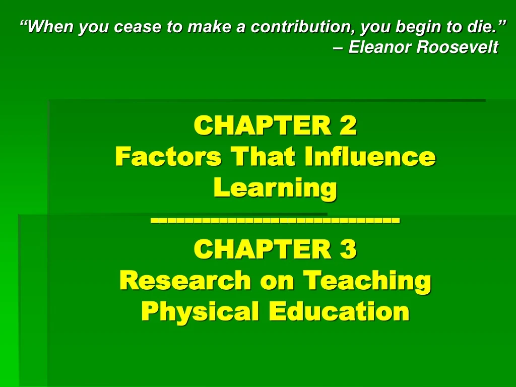 chapter 2 factors that influence learning chapter 3 research on teaching physical education