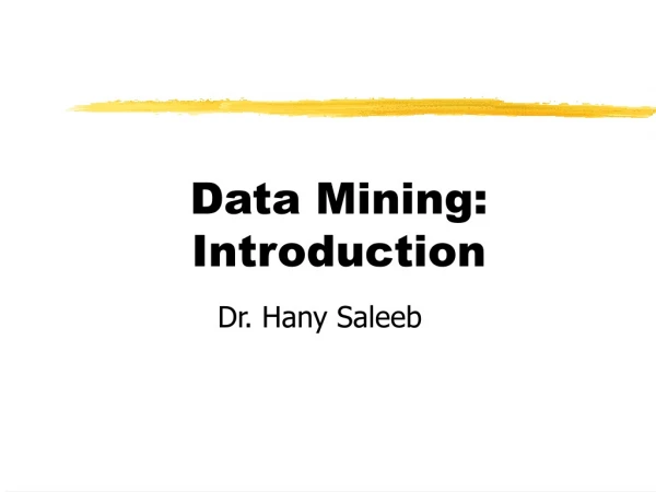 Data Mining:  Introduction