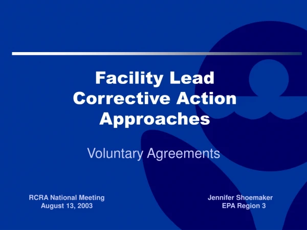 Facility Lead  Corrective Action  Approaches